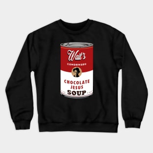 Chocolate Jesus Soup Crewneck Sweatshirt